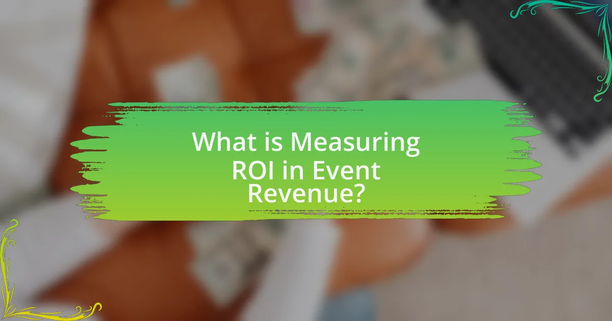 What is Measuring ROI in Event Revenue?